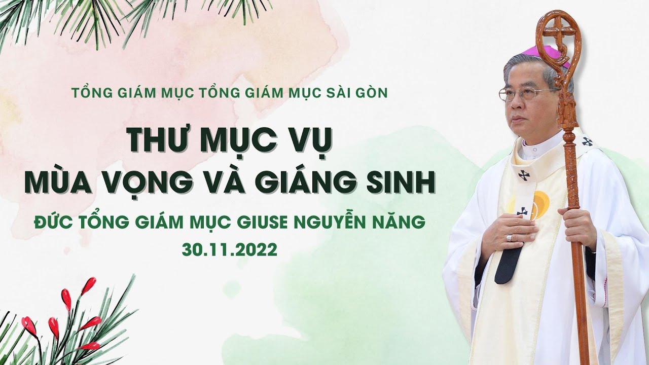 Tòa Tổng Giám mục Sài Gòn: Thư Mục vụ Mùa Vọng và Giáng Sinh 2022