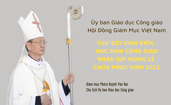 Thư gởi sinh viên, học sinh Công giáo nhân dịp mừng lễ Chúa Phục Sinh 2022