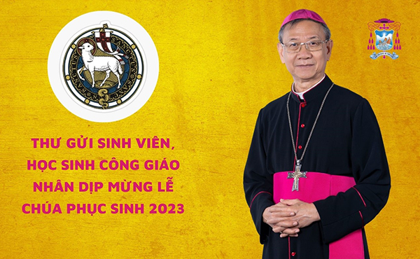Thư gửi sinh viên, học sinh Công giáo nhân dịp mừng Lễ Chúa Phục Sinh 2023