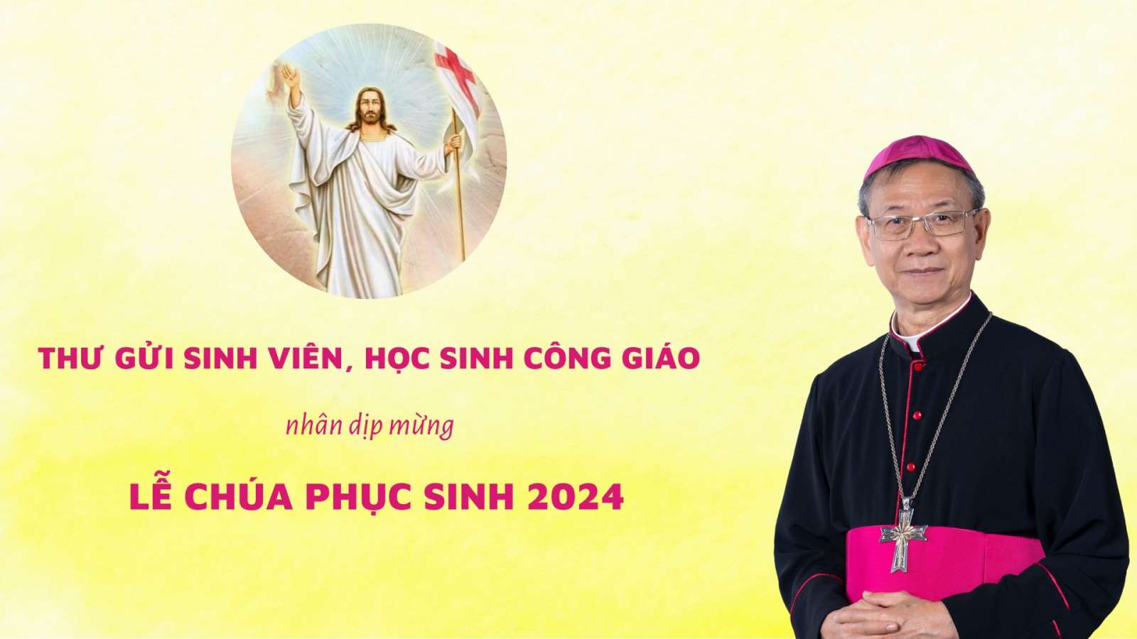 Thư gửi sinh viên, học sinh Công giáo nhân dịp mừng Lễ Chúa Phục Sinh 2024