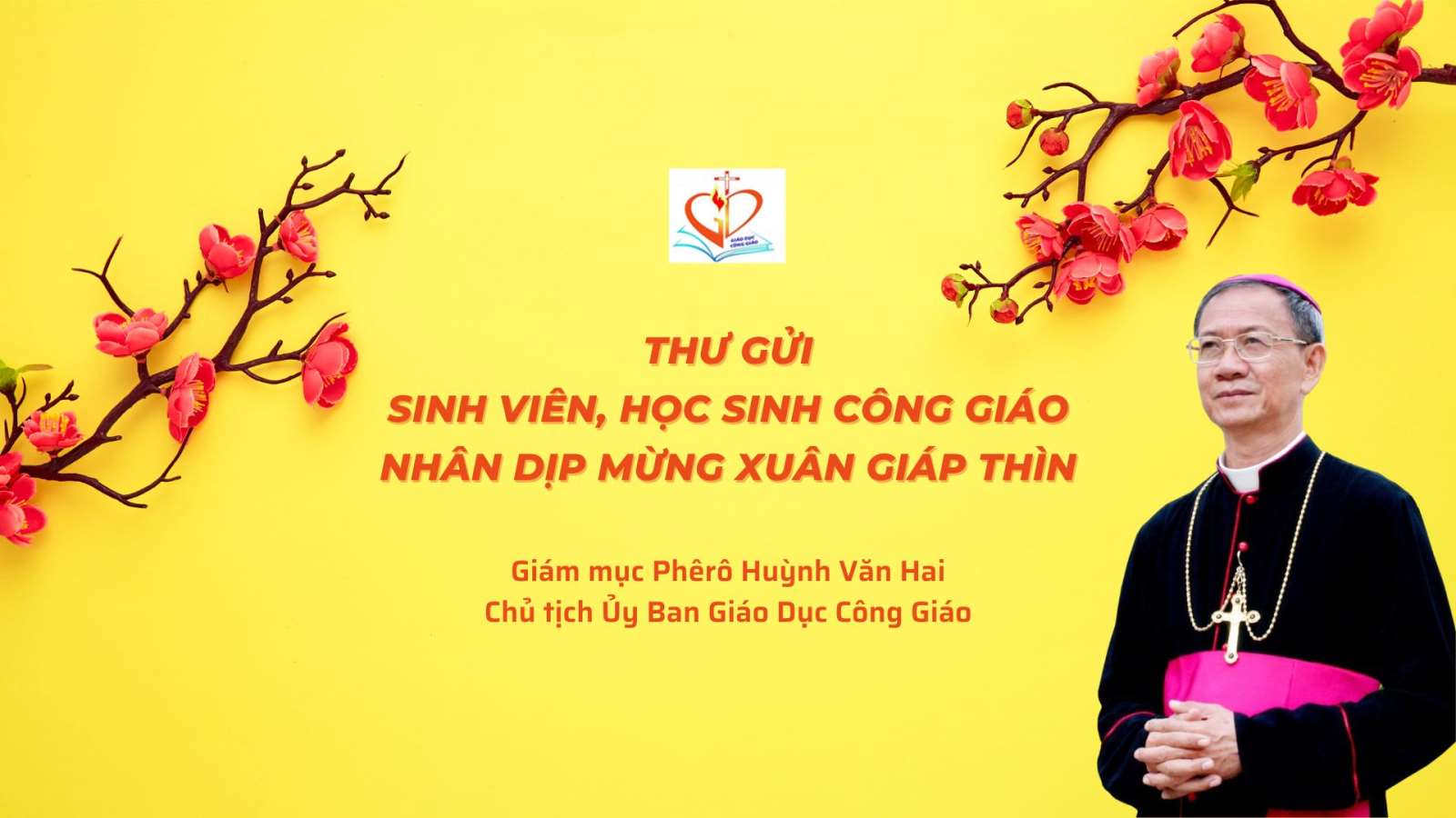 Ủy ban Giáo dục Công giáo – Thư gửi sinh viên, học sinh Công giáo nhân dịp mừng xuân Giáp Thìn