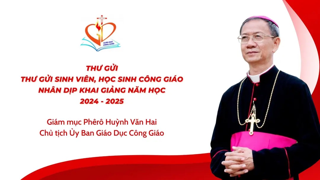 THƯ GỬI SINH VIÊN, HỌC SINH CÔNG GIÁO NHÂN DỊP KHAI GIẢNG NĂM HỌC 2024 - 2025